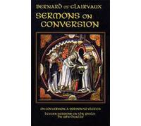 Bernard of Clairvaux Sermons on Conversion (Tascabile) Cistercian Fathers Series