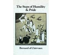 Bernard of Clairvaux The Steps of Humility and Pride (Tascabile)