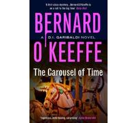 Bernard O'Keeffe The Carousel of Time (Tascabile) DI Garibaldi Series Book 5