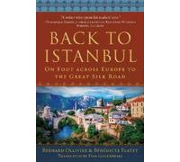 Bernard Ollivier Bénédicte Flatet Back to Istanbul (Copertina rigida)