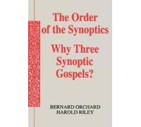 Bernard Orchard Harold Riley Order of the Synoptics (Copertina rigida)