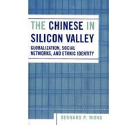 Bernard P. Wong The Chinese in Silicon Valley (Tascabile)