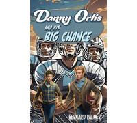 Bernard Palmer Danny Orlis and His Big Chance (Tascabile) Danny Orlis