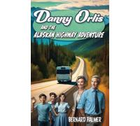 Danny Orlis and the Alaskan Highway Adventure: 66