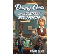 Bernard Palmer Danny Orlis and the Contrary Mrs. Forester (Tascabile)