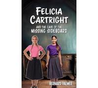 Bernard Palmer Felicia Cartright and the Case of the Missing Sideboa (Tascabile)