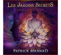 Bernard, Patrick - Les Jardins Secrets