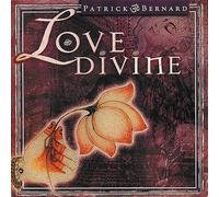 Bernard Patrick - Love Divine