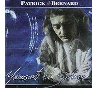 Bernard, Patrick - MANUSCRITS DU SILENCE