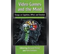 Bernard Perron Video Games and the Mind (Tascabile)