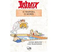 Bernard-Pierre Molin René Goscinn Asterix - O tempora, O Mores: Ant (Tascabile)