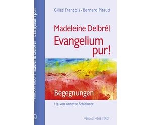 Bernard Pitaud Ann Madeleine Delbrêl - Evangelium pur: Bege (Copertina rigida)