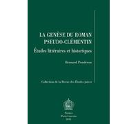 Bernard Pouderon La Genese Du Roman Pseudo-clementin (Tascabile)
