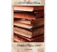Bernard Quaritch 10,000 Rare Books Published Before 1860 - A Catalog (Tascabile)