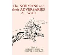 Bernard S Bachrach The Normans and their Adversaries at War (Copertina rigida)