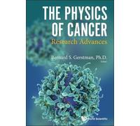 Bernard S Gerstman Physics Of Cancer, The: Research Advances (Copertina rigida)