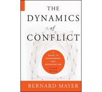 Bernard S. Mayer The Dynamics of Conflict (Copertina rigida)