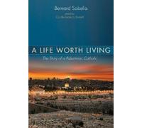 Bernard Sabella A Life Worth Living (Tascabile)