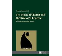 Bernard Sawicki The Music of Chopin and the Rule of St Benedi (Copertina rigida)