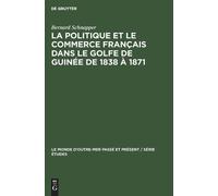 Bernard Schnapp La Politique Et Le Commerce Français Dans Le (Copertina rigida)