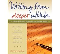 Bernard Selling Writing from Deeper within (Tascabile)