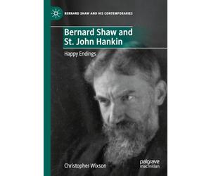 Bernard Shaw and St. John Hankin: Happy Endings