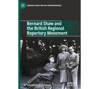 Bernard Shaw and the British Regional Repertory Movement
