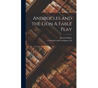 Bernard Shaw Androcles and the Lion A Fable Play (Copertina rigida)