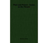 Bernard, Shaw Plays and Players - Essays on the Theatre (Tascabile)
