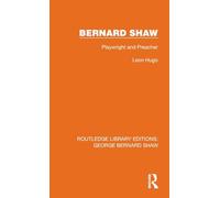 Bernard Shaw: Playwright and Preacher
