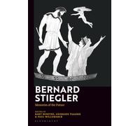 Bernard Stiegler: Memories of the Future
