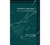 Bernard Stiegler Technics and Time, 3 (Copertina rigida)