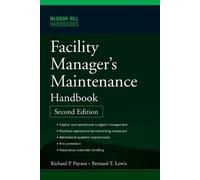 Bernard T. Lewis Facility Manager's Maintenance Handbook 2E (PB) (Tascabile)