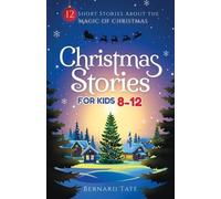 Bernard Tate Christmas Stories for Kids 8-12 (Tascabile)