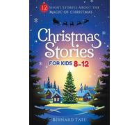 Bernard Tate Christmas Stories for Kids 8-12 (Tascabile)