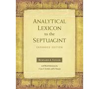 Bernard Taylor Analytical Lexicon to the Septuagint (Copertina rigida)