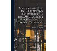 Bernard U] [Cam Review of the Hon. John P. Kennedy's Discourse on th (Tascabile)