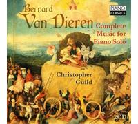 Christopher Guild - Van Dieren: Complete Music for Piano Solo