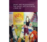 Bernard Vere Sport and Modernism in the Visual Arts in Europe (Copertina rigida)