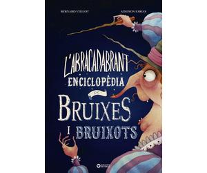 Bernard Villiot L'abracadabrant enciclopèdia de bruixes i bruixots ( (Tascabile)