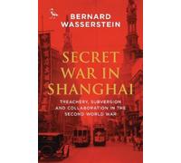 Bernard Wasserstein Secret War in Shanghai (Tascabile)