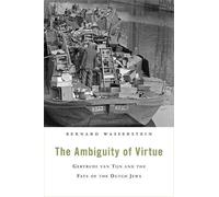 Bernard Wasserstein The Ambiguity of Virtue (Copertina rigida)
