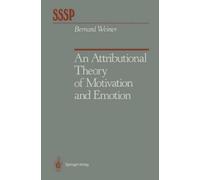 Bernard Weiner An Attributional Theory of Motivation and Emotion (Tascabile)