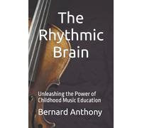 Bernard William Anthony The Rhythmic Brain (Tascabile)