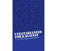 Bernard Williams J. J. C. Smart Utilitarianism (Tascabile)