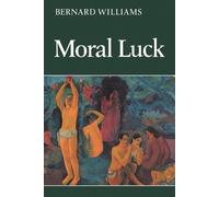 Bernard Williams – Moral Luck: Philosophical Papers 1973-1980 – Tascabile