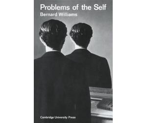 Bernard Williams Problems of the Self (Tascabile)