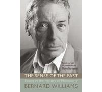 Bernard Williams The Sense of the Past (Tascabile)