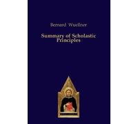 Bernard Wuellner Summary of Scholastic Principles (Tascabile)
