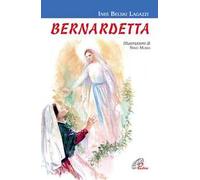 Bernardetta. Ediz. illustrata